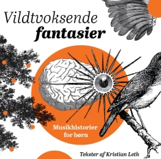 Leth Kristian - Vildtvoksende Fantasier