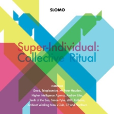 Slomo - Super-IndividualCollective Ritual