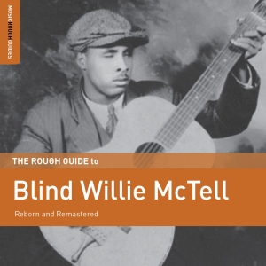 Blind Willie Mctell - Rough Guide To Blind Willie Mctell