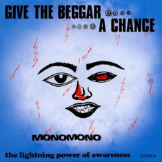 Monomono - Give The Beggar A Chance