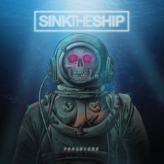 Sink The Ship - Persevere