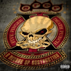 Five Finger Death Punch - A Decade Of Destruction