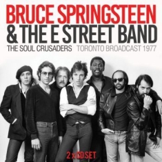 Springsteen Bruce - Soul Crusaders The 2 Cd (Live Broad