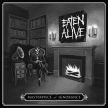 Eaten Alive - Masterpiece Of Ignorance in the group CD / Rock at Bengans Skivbutik AB (3113690)