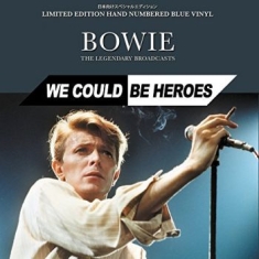 Bowie David - We Could Be Heroes - Legendary Broa