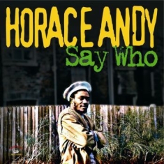 Horace Andy - Say Who