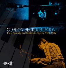 Beck Gordon - Jubilation! Trios, Quartets And Sep