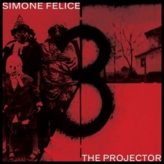 Felice Simone - Projector