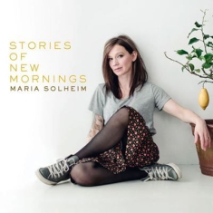 Solheim Maria - Stories Of New Mornings