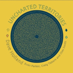 Holland Dave Featuring Evan Parker - Uncharted Territories