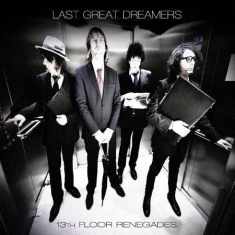 Last Great Dreamers - 13Th Floor Renegades