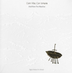 Mac Con Iomaire Colm - And Now The Weather