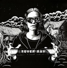 Fever Ray - Fever Ray