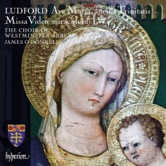 Ludford Nicholas - Missa Videte Miraculum & Ave Maria,