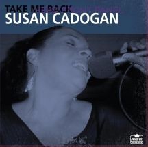 Cadogan Susan - Take Me Back (Expanded)