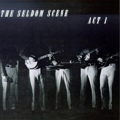 Seldom Scene - Act 1