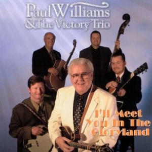 Williams Paul And Victory Trio - I'll Meet You In The Gloryland