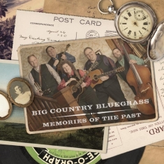 Big Country Bluegrass - Memories Of The Past