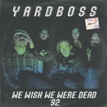 Yardboss - We Wish We Were Dead '92 in the group CD / Jazz/Blues at Bengans Skivbutik AB (3205565)