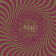 Arcadian Child - Afterglow