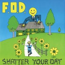 Flag Of Democracy (Fod) - Shatter Your Day