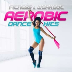 Various Artists - Aerobic Dance HitsFitness Workout
