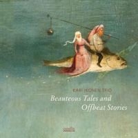 Ikonen Kari (Trio) - Beauteous Tales And Offbeat Stories