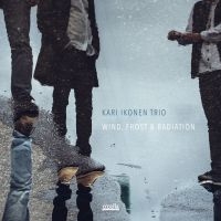 Ikonen Kari (Trio) - Wind, Frost & Radiation