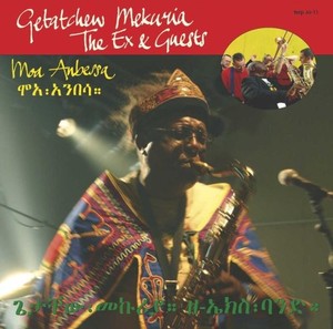 Ex And Getatchew Mekuria - Moa Anbessa