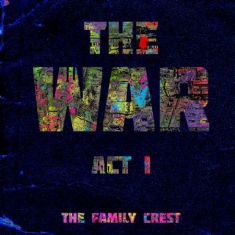 Family Crest - War:Act 1