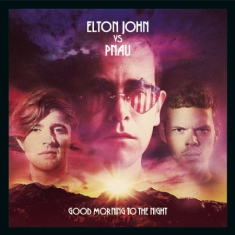 Elton John Vs Pnau - Good Morning To The Night