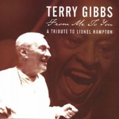 Gibbs Terry - From Me To You:  A Tribute To Lione