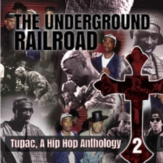 Underground Railroad - A Hip Hop Anthology 2