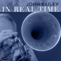 John Bailey - In Real Time in the group OTHER / Övrigt /  at Bengans Skivbutik AB (3224976)