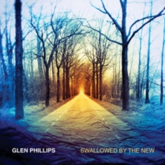 Phillips Glen - Swallowed By The New - Deluxe