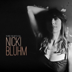 Bluhm Nicki - To Rise You Gotta Fall