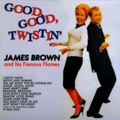Brown James - Good Good Twistin'