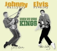 Hallyday Johnny/Elvis Presley - When We Were Kings