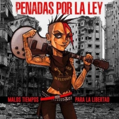 Penadas Por La Ley - Malos Tiempos Para La Libertad