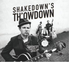 Shakedown Tim & The Rhythm Revue - Shakedown's Th'owdown