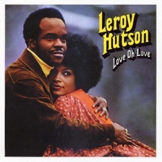 Leroy Hutson - Love Oh Love