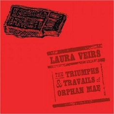 Veirs Laura - Triumphs And Travails Of Orphane Ma