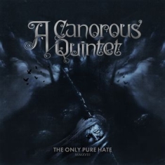 A Canorous Quintet - Only Pure Hate -Mmxviii-