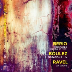 Berio Luciano Boulez Pierre Rav - Sinfonia Notations I-Iv La Valse
