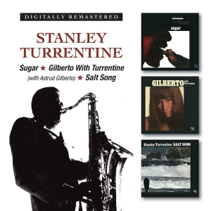 Turrentine Stanley - Sugar/Gilberto With../Salt Song ++