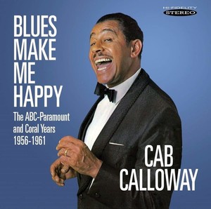 Calloway Cab - Blues Make Me Happy: The Abc-Paramo