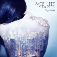 SATELLITE STORIES - VAGABONDS