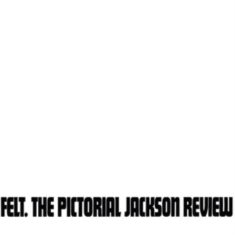 Felt - Pictorial Jackson Review: Deluxe Ga