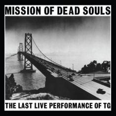 Throbbing Gristle - Mission Of Dead Souls