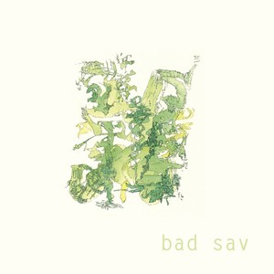Bad Sav - Bad Sav